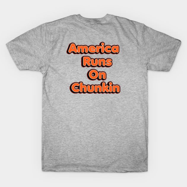 America Runs On Chunkin by tocksickart